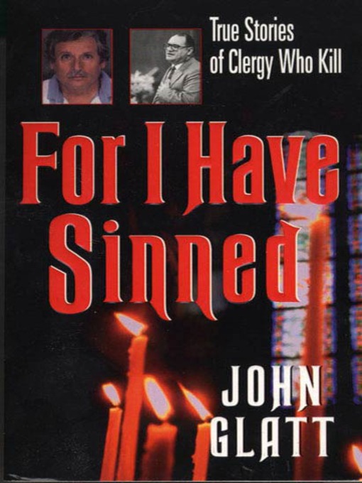 Title details for For I Have Sinned by John Glatt - Available